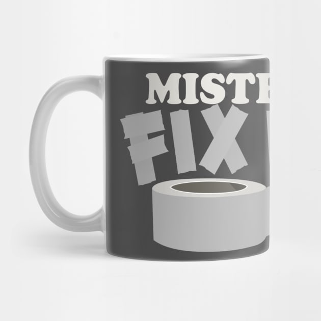 Mister Fix It by DetourShirts